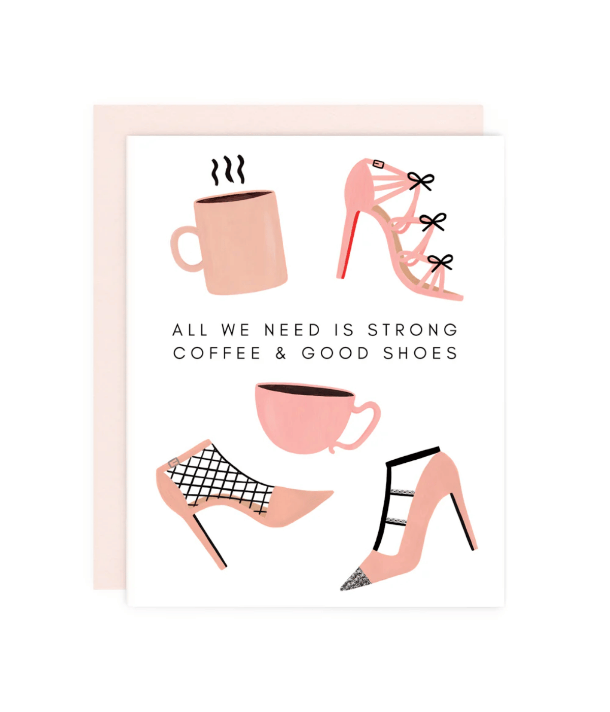 Strong Coffee Good Shoes Card