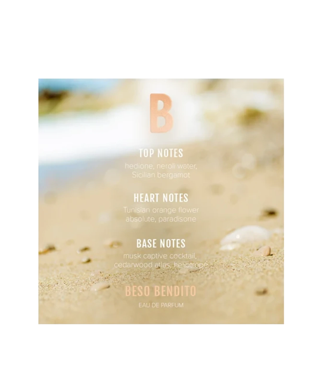 A square fragrance card or label for BESO BENDITO Eau de Parfum, featuring a soft-focus beach background with sand, shells, and water. The design has a large peach letter 'B' at the top and lists the fragrance's notes: top notes, heart notes, base notes, and the brand name at the bottom.