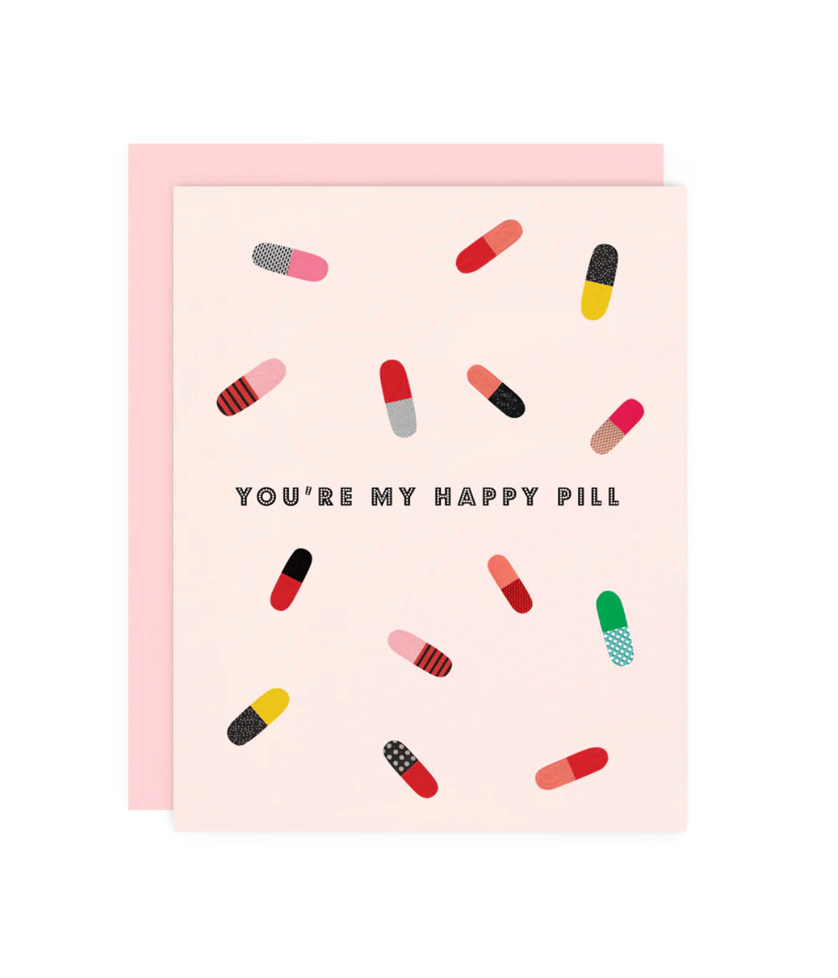 Your My Happy Pill Card