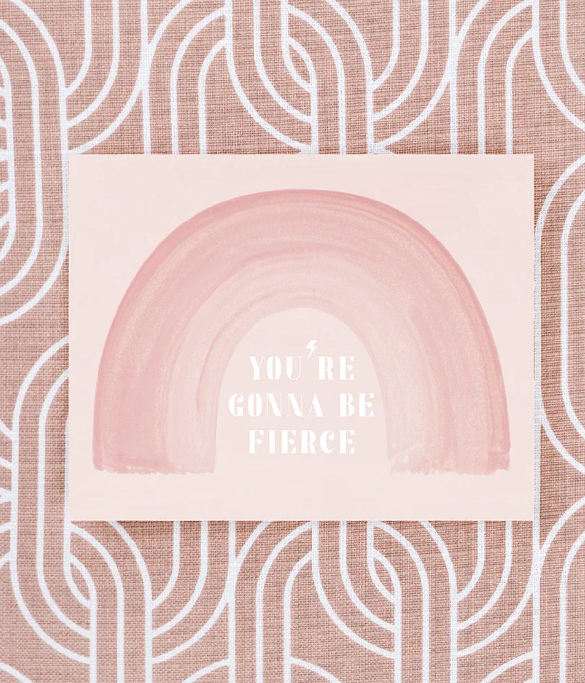 You're Gonna be Fierce Card