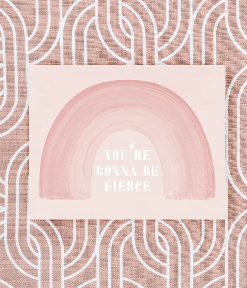 You're Gonna be Fierce Card