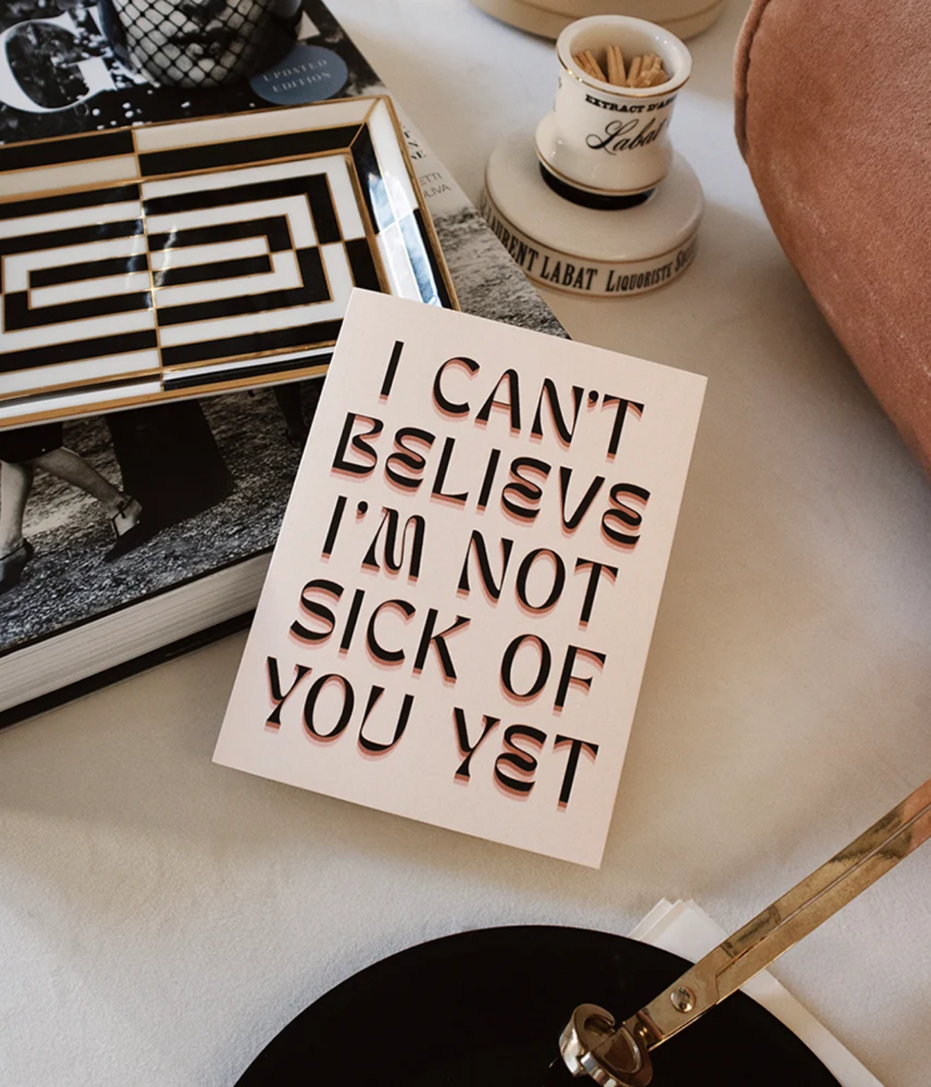 Sick Of You Card